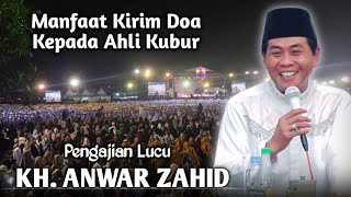 Download lagu 🔴 PENGAJIAN LUCU || KH. ANWAR ZAHID TERBARU 03 MARET 2025 || MANFAAT KIRIM DOA KEPADA AHLI KUBUR mp3