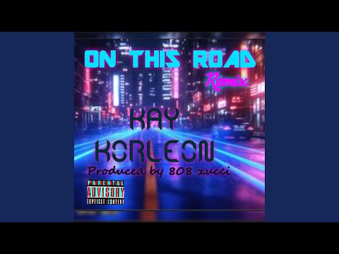 ON THIS ROAD (808 ZUCCI Remix)