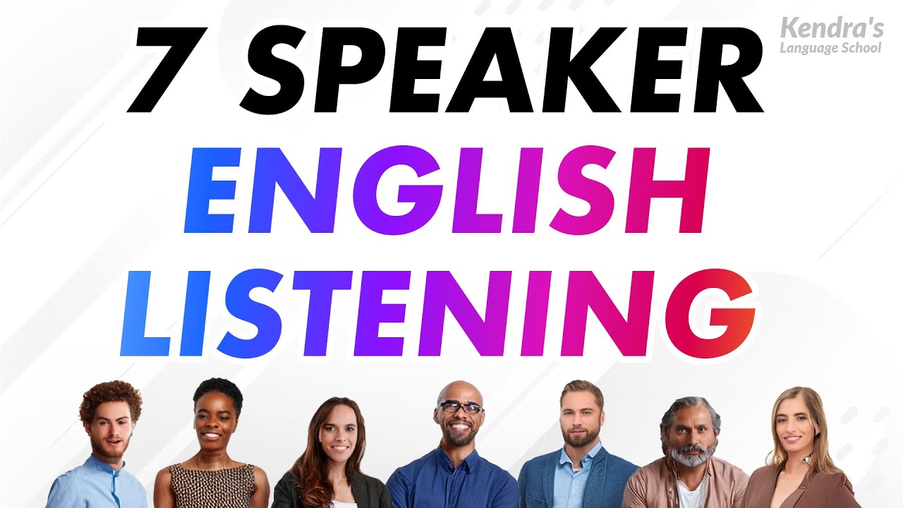 7 Speaker English Listening Practice: Different Voices, Better Listening