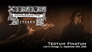 Xibalba Itzaes - Tectum Finatum (Cafe Lura - Chicago, IL 2008-09-20)