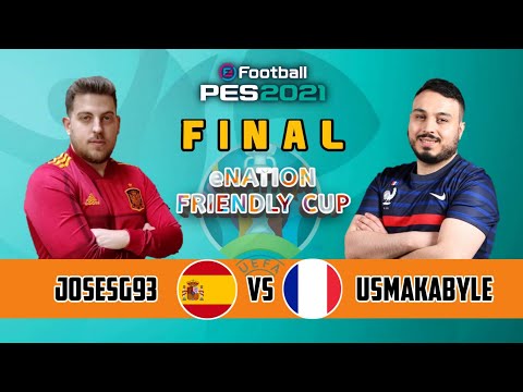 FINAL eNATIONS FRIENDLY CUP PES 2021 | JOSESG93 (SPAIN) VS USMAKABYLE (FRANCE)