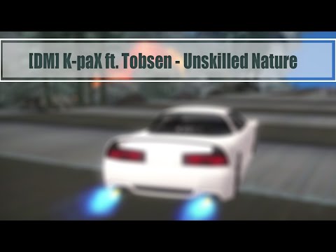 [DM] K-paX ft. Tobsen - Unskilled Nature