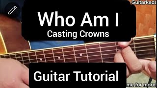 Who Am I - Casting Crowns Guitar Tutorial