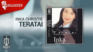 Inka Christie - Teratai (Official Karaoke Video)