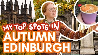 EDINBURGH in AUTUMN | Must-Visit Places in Edinburgh for your Autumn Getaway