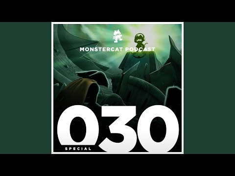 Monstercat Podcast - 030 Finale Edition (2 Hour Special)