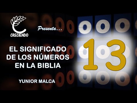 El significado del número 13 en la biblia