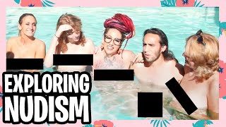 I Went to a Nudist Colony — Excuse Me, What?