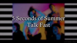 5 Seconds of Summer – Talk Fast (Lyrics) (Studio Version)