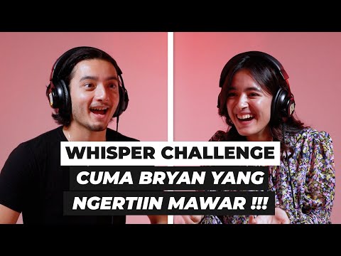 WHISPER CHALLENGE WITH BRYAN DOMANI DAN MAWAR DE JONGH