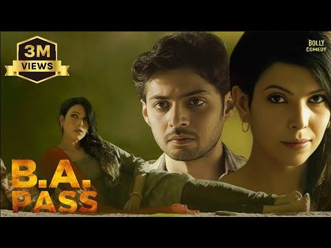 B A PASS | Hindi Full Movie | Shilpa Shukla, Shadab Kamal, Rajesh Sharma | Hindi Movie 2024