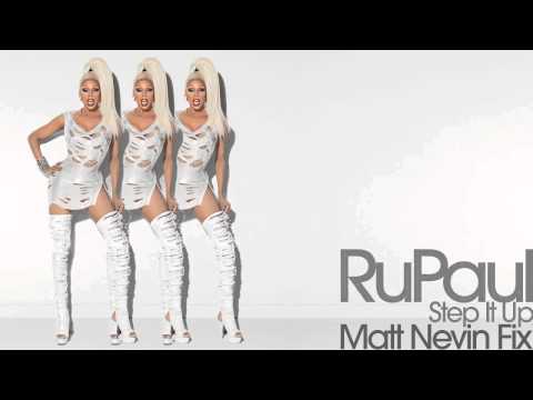 RuPaul (ft Dave Aude) - Step It Up (Matt Nevin Fix)