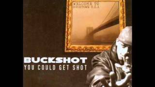Buckshot   You Could Get Shot