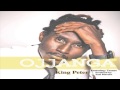 King Peter-Ojjanga Feat Tsanzo (Prod by Zazi Mcube)