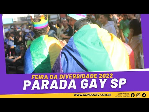 PARADA DO ORGULHO LGBT DE SÃO PAULO E FEIRA DA DIVERSIDADE