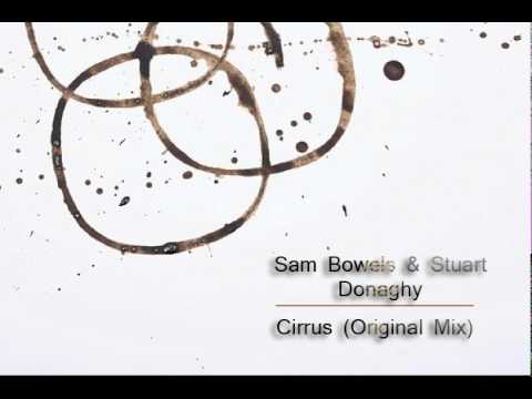 Sam Bowels & Stuart Donaghy - Cirrus (Original Mix)