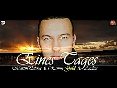 Martin Polska ft. Ramin Gold & Archie - Eines Tages