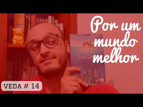 POR UM MUNDO MELHOR | #veda 14