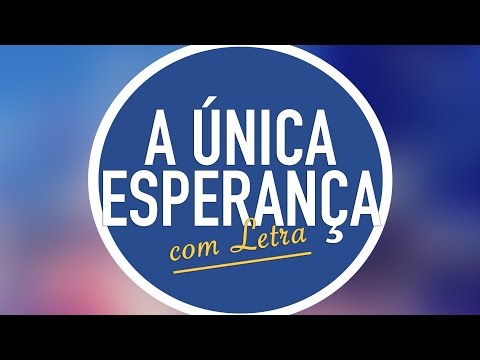 A Única Esperança video