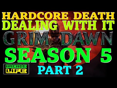 Grim Dawn | Season 5 | Recovering from first hardcore death | June 2023