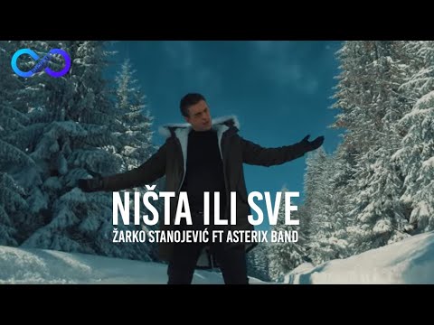 ZARKO STANOJEVIC & ASTERIKS BAND - NISTA ILI SVE (OFFICIAL VIDEO)