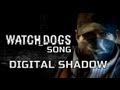 WATCH DOGS SONG - Digital Shadow 