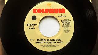 Would You Be My Lady , David Allan Coe , 1975