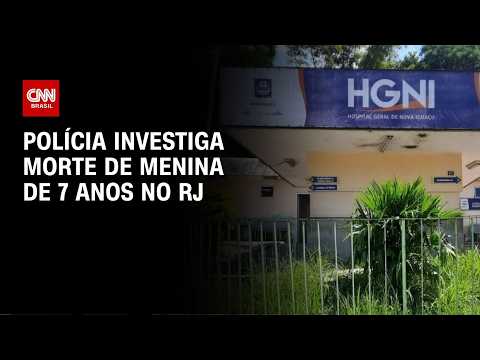 Polícia Civil investiga morte de menina de 7 anos na Baixada Fluminense | CNN 360º