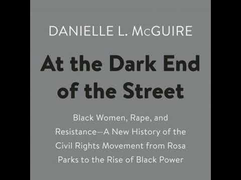 On Our Book Shelf: At the Dark End of the Street: Black Women, Rape and Resistance- A New History of the Civil Rights Movement from Rosa Parks to the Rise of Black Power  (10 min audio)