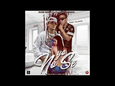 Jounel Ft. Kenny The Ripper - Yo No Se
