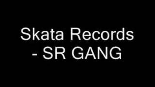 Skata Records-SR GANG
