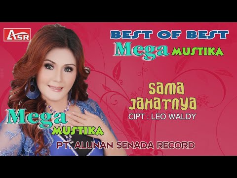 MEGA MUSTIKA - SAMA JAHATNYA ( Official Video Musik ) HD