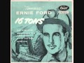 Tennessee Ernie Ford - 16 Tons 