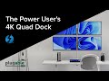 A 4K Quad Display Docking Station Built for the Power User
