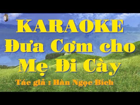 Karaoke Đưa cơm cho mẹ đi cày (Beat mới dễ hát)