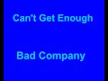 Can't Get Enough -  Bad Company - with lyrics