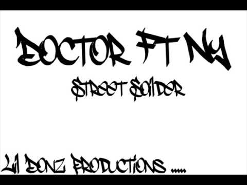 Doctor Ft Ny - Street Soilder