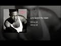 ISRAELITES:Johnny Gill - Let's Spend The Night 1990 {Extended Version}