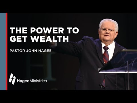 Pastor John Hagee "The Power to Get Wealth