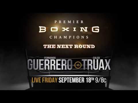 Premier Boxing Champions: Fernando Guerrero v. Caleb Truax on Sept. 18 on Bounce TV #PBConBounce