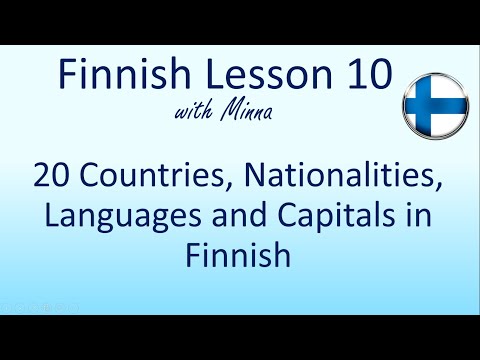 Finnish Lesson 10: 20 Countries, Nationalities, Languages and Capitals - 20 maata suomeksi