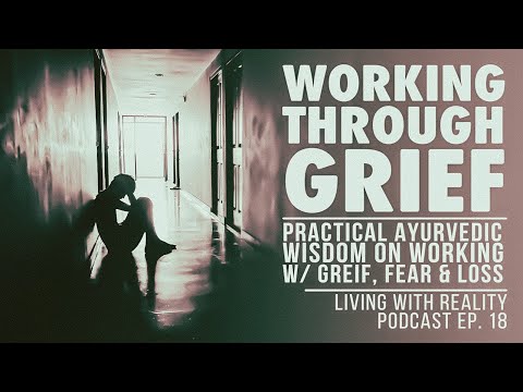Dr. Robert Svoboda – Living with Reality – Ep. 18 – Working Through Grief