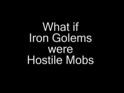 What if Iron Golems were Hostile Mobs