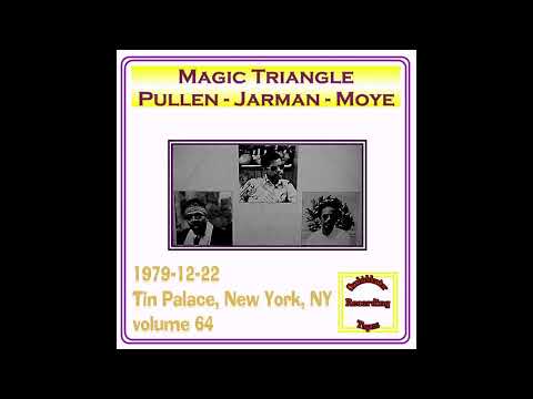 Magic Triangle - Don Pullen, Joseph Jarman, Don Moye - 1979-12-22, Tin Palace, New York, NY (Set I)