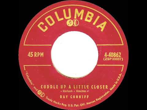 1957 Ray Conniff - Cuddle Up A Little Closer (Ray Conniff, vocal)