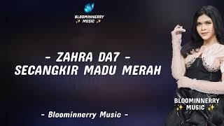 Download lagu Zahra (Tanjung Balai) - Secangkir Madu Merah Lirik Lagu Secangkir Madu Merah versi Zahra Da7 mp3 Download lagu Zahra (Tanjung Balai) - Secangkir Madu Merah Lirik Lagu Secangkir Madu Merah versi Zahra Da7 mp3