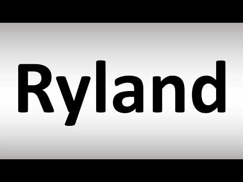 How to Pronounce Ryland