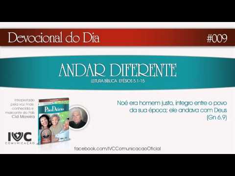 "009" Devocional do Dia "ANDAR DIFERENTE" - Pão Diário 09/01