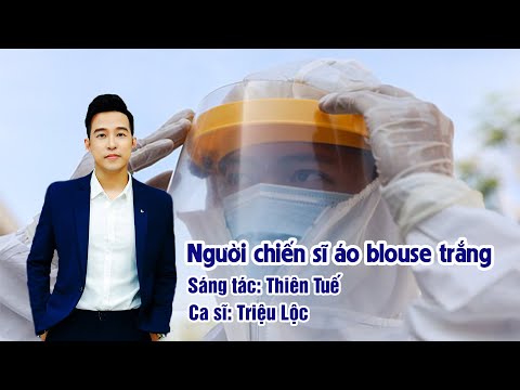 Người chiến sĩ áo blouse trắng Sheet - Triệu Lộc
