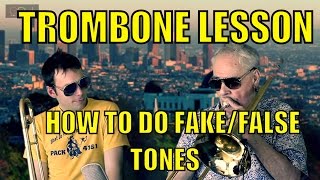 Trombone Lesson: False Fake Tones: Phil Wilson Trombone Master Class